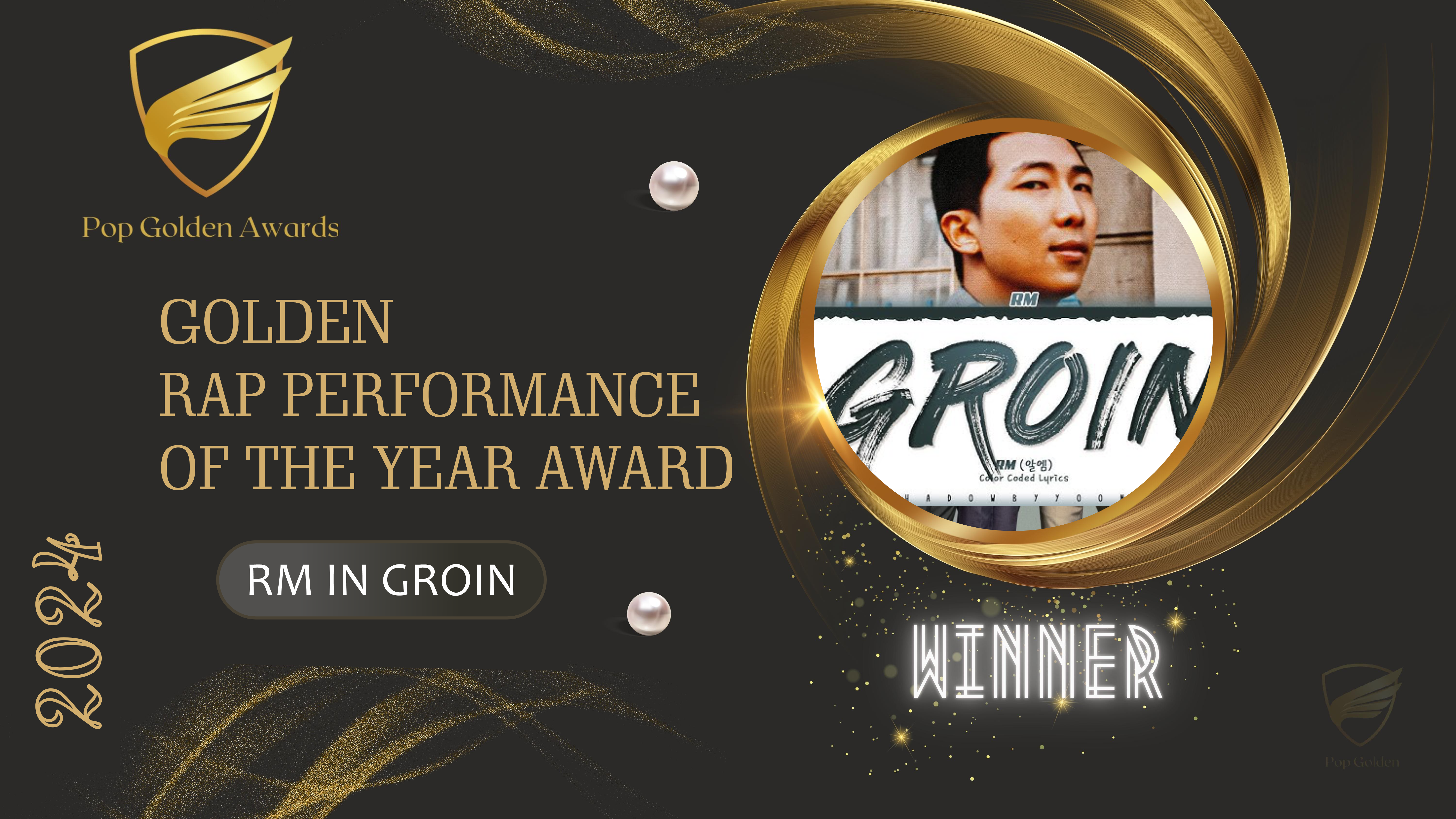 Golden RAP PERFORMANCE OF THE YEAR Award  Winner: RM in ‘Groin’