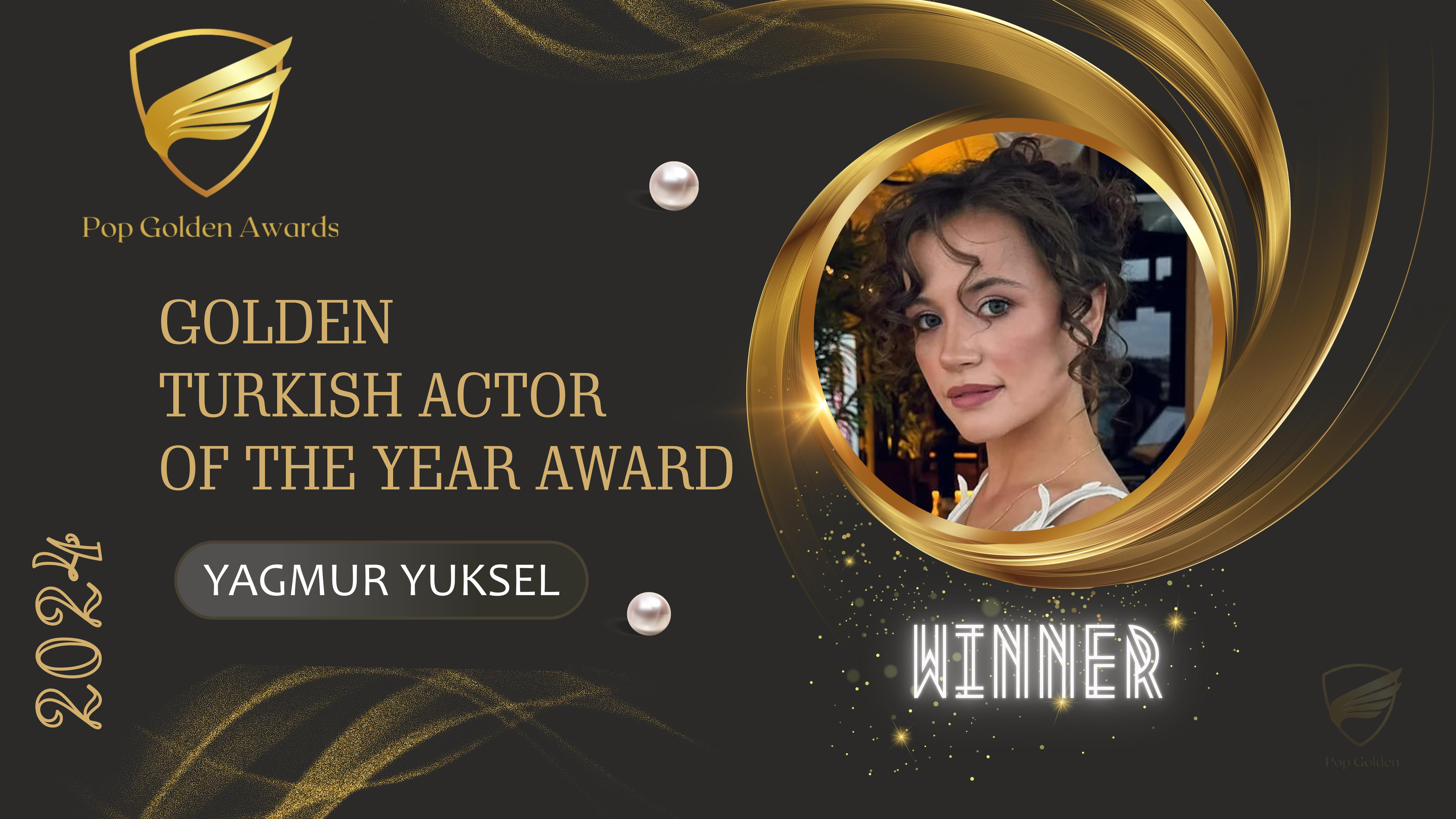 Golden TURKISH ACTOR OF THE YEAR Award 2026   Winner: Yağmur Yüksel