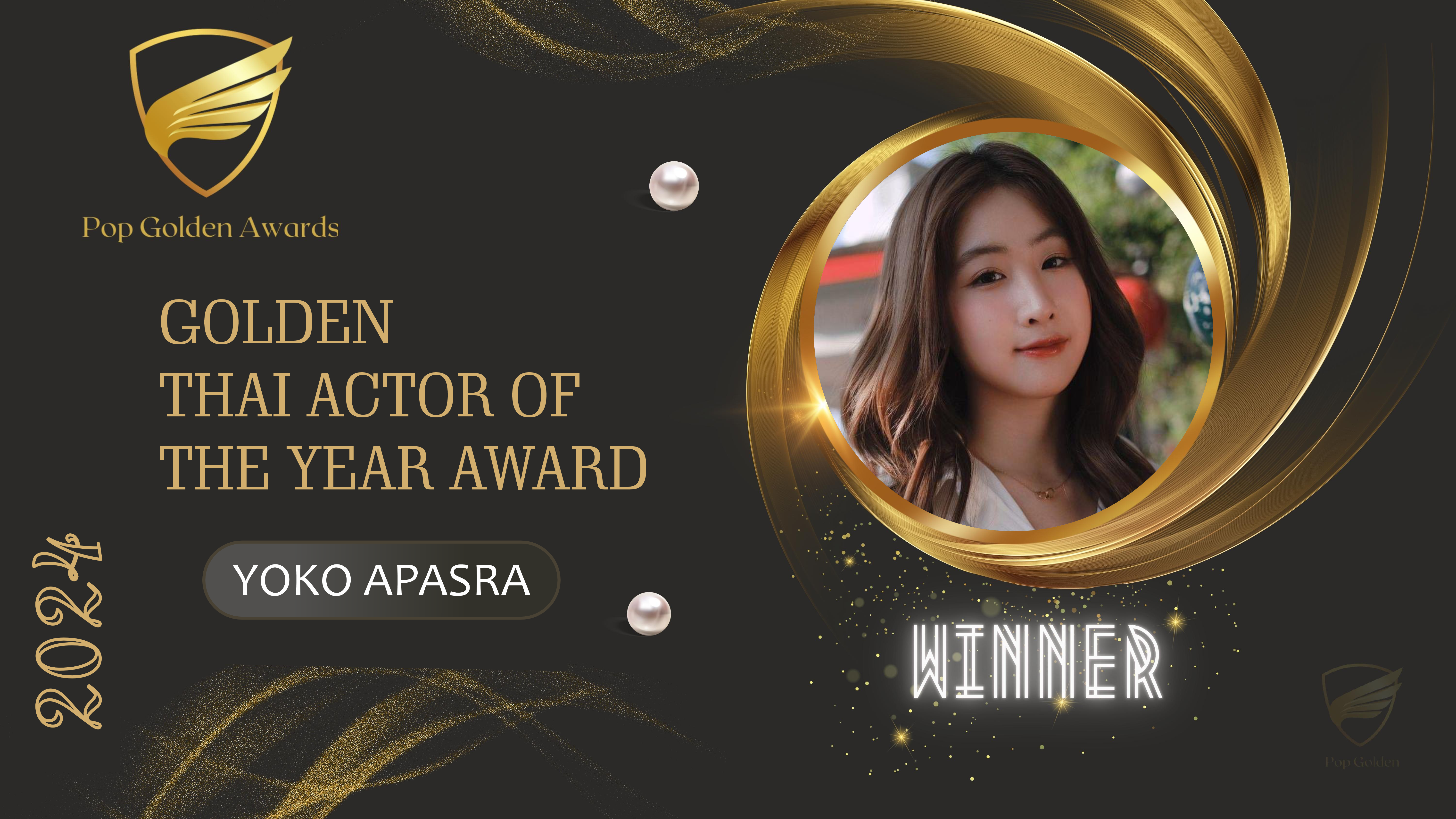 Golden Thai Actor OF THE YEAR Award (2026)  Winner: Yoko Apasra
