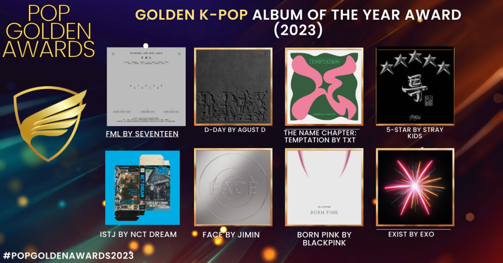 Golden Kpop ALBUM OF THE YEAR Award (2023 Nominees) POP GOLDEN AWARDS