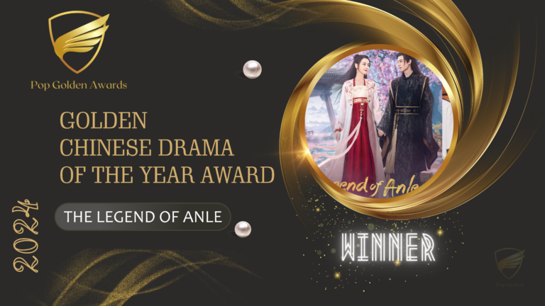 Read more about the article Golden CHINESE DRAMA OF THE YEAR Award (2024) Winner: The Legend of Anle